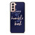 Always Stay Humble And Kind Quote Samsung Galaxy S21 / S21 Plus / S21 Ultra Case Cover