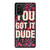 You Got It Dude Samsung Galaxy Note 20 / Note 20 Ultra Case Cover