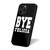 Bye Felicia Friday iPhone 16 Case Cover