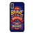 I Am Brave I Am Bruised I Am Who I'M Meant To Be Quote iPhone XR / X / XS / XS Max Case Cover