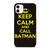 Keep Calm And Call Batman iPhone 11 / 11 Pro / 11 Pro Max Case Cover