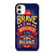 I Am Brave I Am Bruised I Am Who I'M Meant To Be Quote iPhone 11 / 11 Pro / 11 Pro Max Case Cover