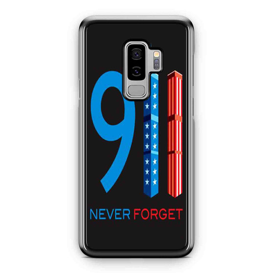 9 11 Never Forget Samsung Galaxy S9 / S9 Plus Case Cover