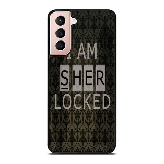 Sherlock Homles I Am Sher Locked Samsung Galaxy S21 / S21 Plus / S21 Ultra Case Cover