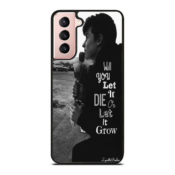 Shawn Mendes Will You Let It Die Or Let It Grow Samsung Galaxy S21 / S21 Plus / S21 Ultra Case Cover