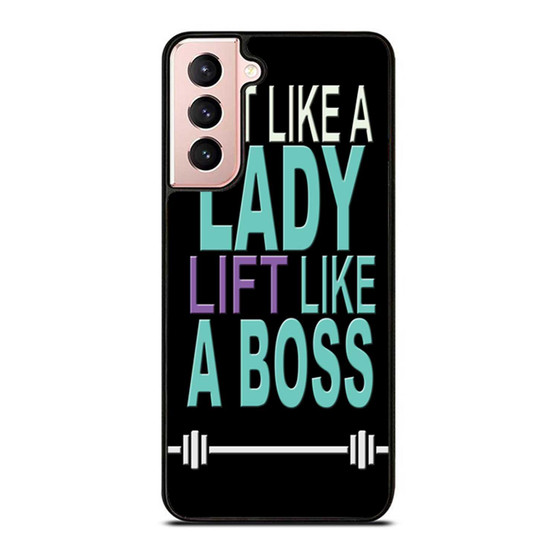 Act Like Lady Lift Like A Boss Funny Gym Fitness Quote Samsung Galaxy S21 / S21 Plus / S21 Ultra Case Cover