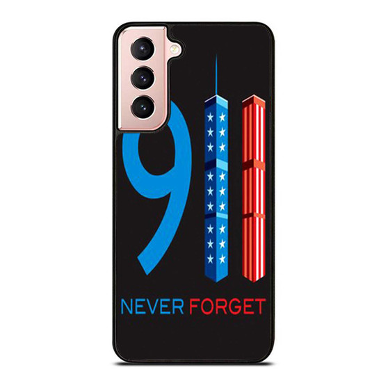 9 11 Never Forget Samsung Galaxy S21 / S21 Plus / S21 Ultra Case Cover
