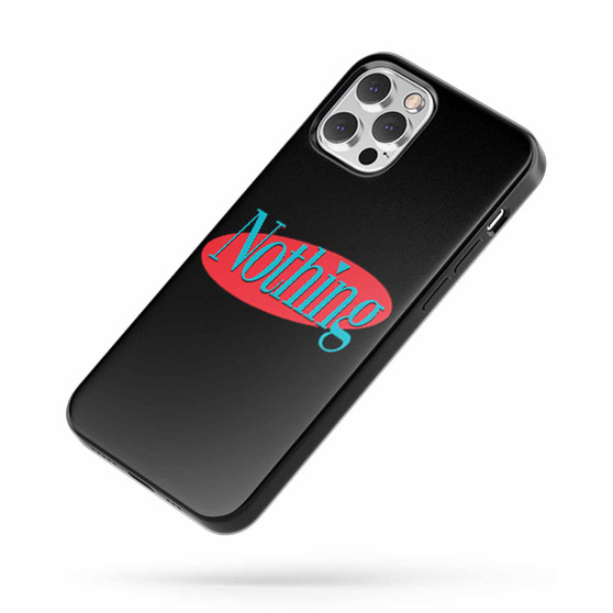 About Nothing iPhone Case Cover