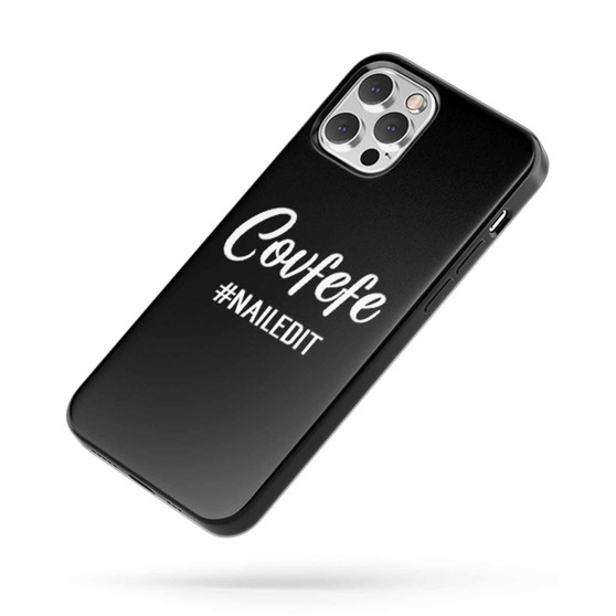 Covfefe Nailed It iPhone Case Cover