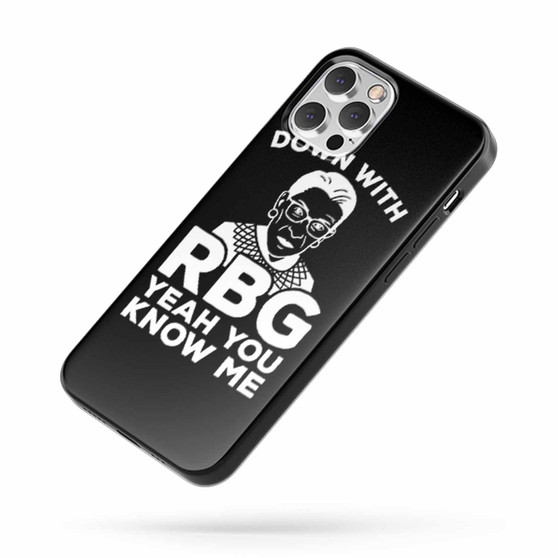 Down With Rbg Yeah You Know Me iPhone Case Cover