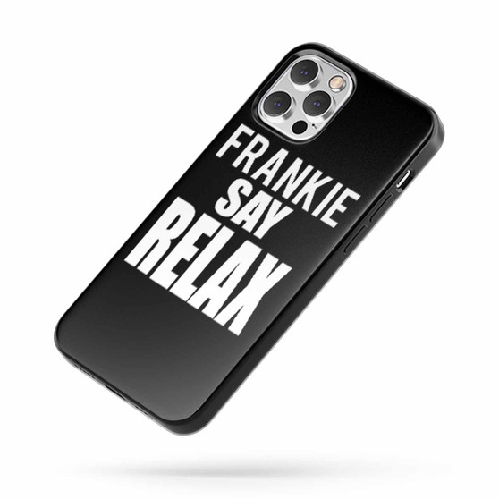 Frankie Say Relax Quote iPhone Case Cover