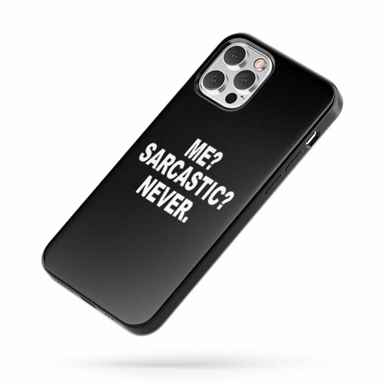 Me Sarcastic Never Funny Slogan iPhone Case Cover