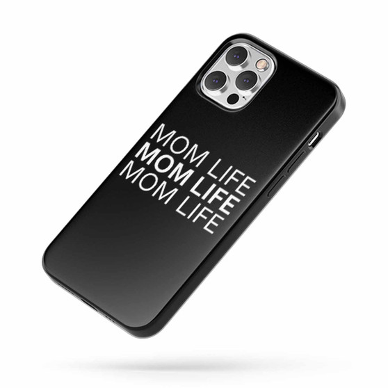 Mom Life Mom Life Mom Life iPhone Case Cover