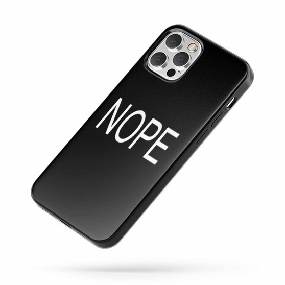 Nope Funny iPhone Case Cover