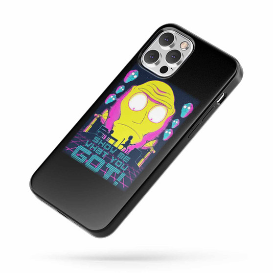 Rick And Morty Show Me What You Got iPhone Case Cover