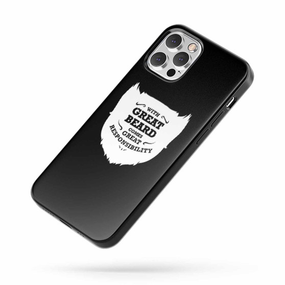 With Great Beard Comes Great Responsibility 2 Quote iPhone Case Cover