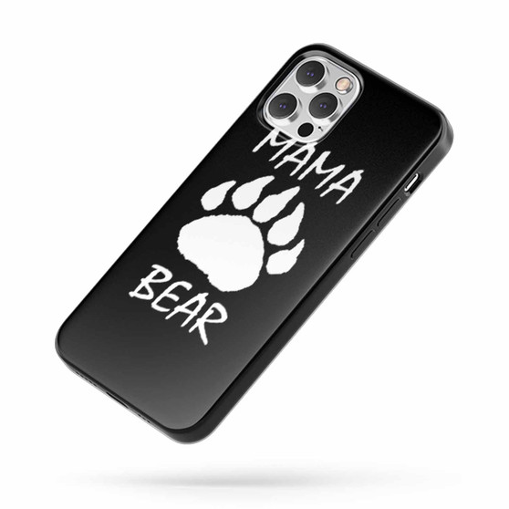 Mama Bear Quote B iPhone Case Cover