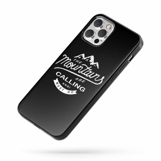 Mountains Are Calling And I Must Go Quote Fan Art A iPhone Case Cover