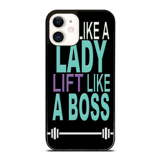 Act Like Lady Lift Like A Boss Funny Gym Fitness Quote iPhone 12 Mini / 12 / 12 Pro / 12 Pro Max Case Cover