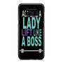 Act Like Lady Lift Like A Boss Funny Gym Fitness Quote Samsung Galaxy S8 / S8 Plus / Note 8 Case Cover