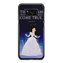 A Dream Cinderella Quotes Samsung Galaxy S8 / S8 Plus / Note 8 Case Cover