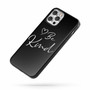 Be Kind iPhone Case Cover
