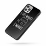 Cat I Do What I Want Funny Cat Cat Lover Animal Lovers Fuck Cat iPhone Case Cover