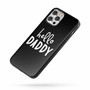 Hello Daddy iPhone Case Cover