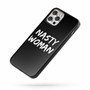 Nasty Woman Quote Fan Art A iPhone Case Cover