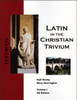 Latin in the Christian Trivium: Volume 1