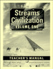 Streams of Civilization Volume One, 3rd edition - Teacher's Manual
