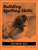 Building Spelling Skills: Book 2, 2nd edition - Answer Key