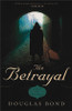 The Betrayal: A Novel on John Calvin