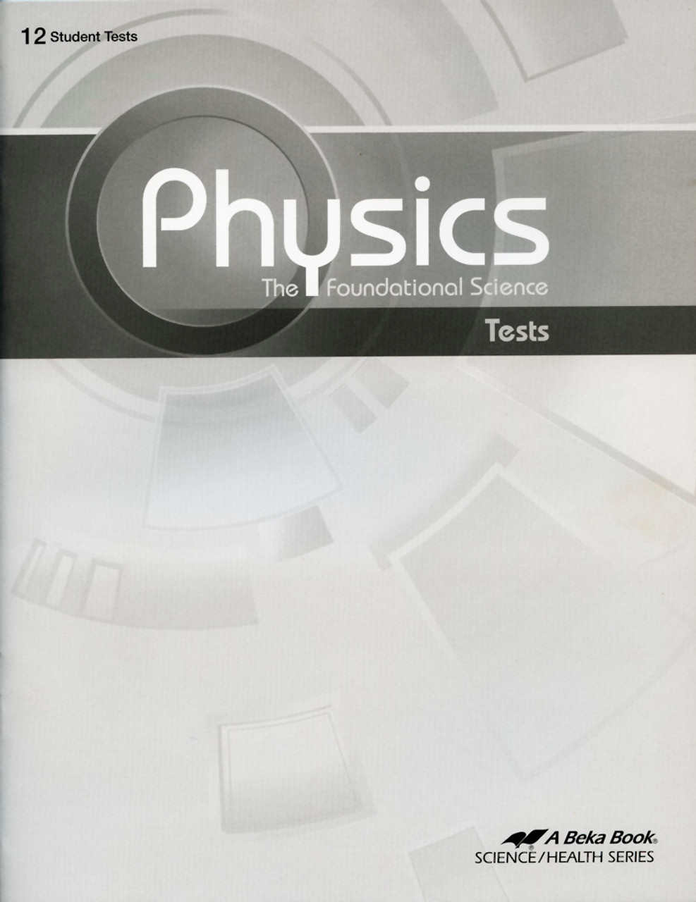 Physics: The Foundational Science, 2nd edition - Tests