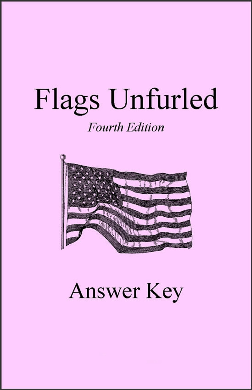 Flags Unfurled, 4th edition - Answer Key