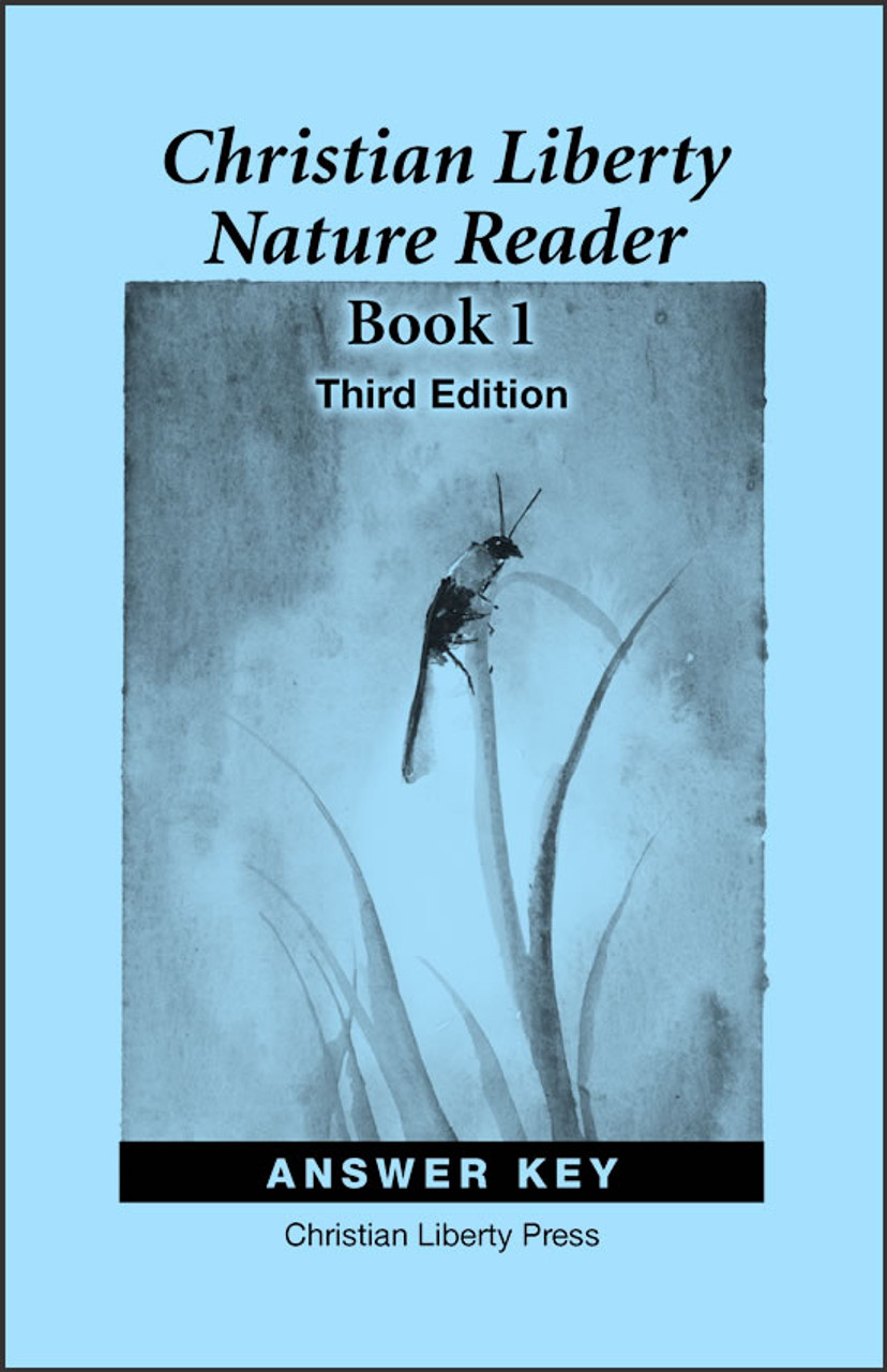 Christian Liberty Nature Reader: Book 1, 3rd edition - Answer Key