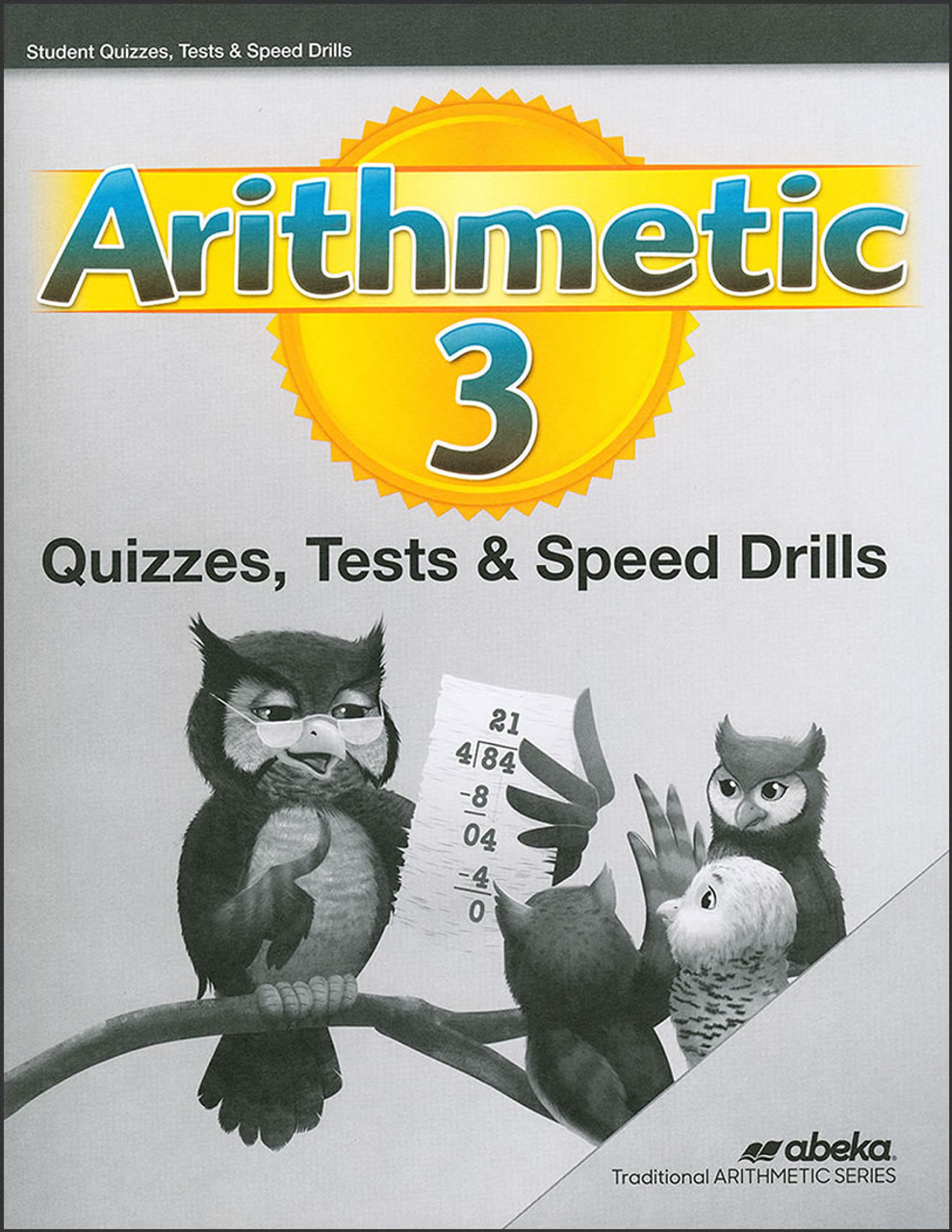 Arithmetic 3, 6th edition - Quizzes, Tests, & Speed Drills