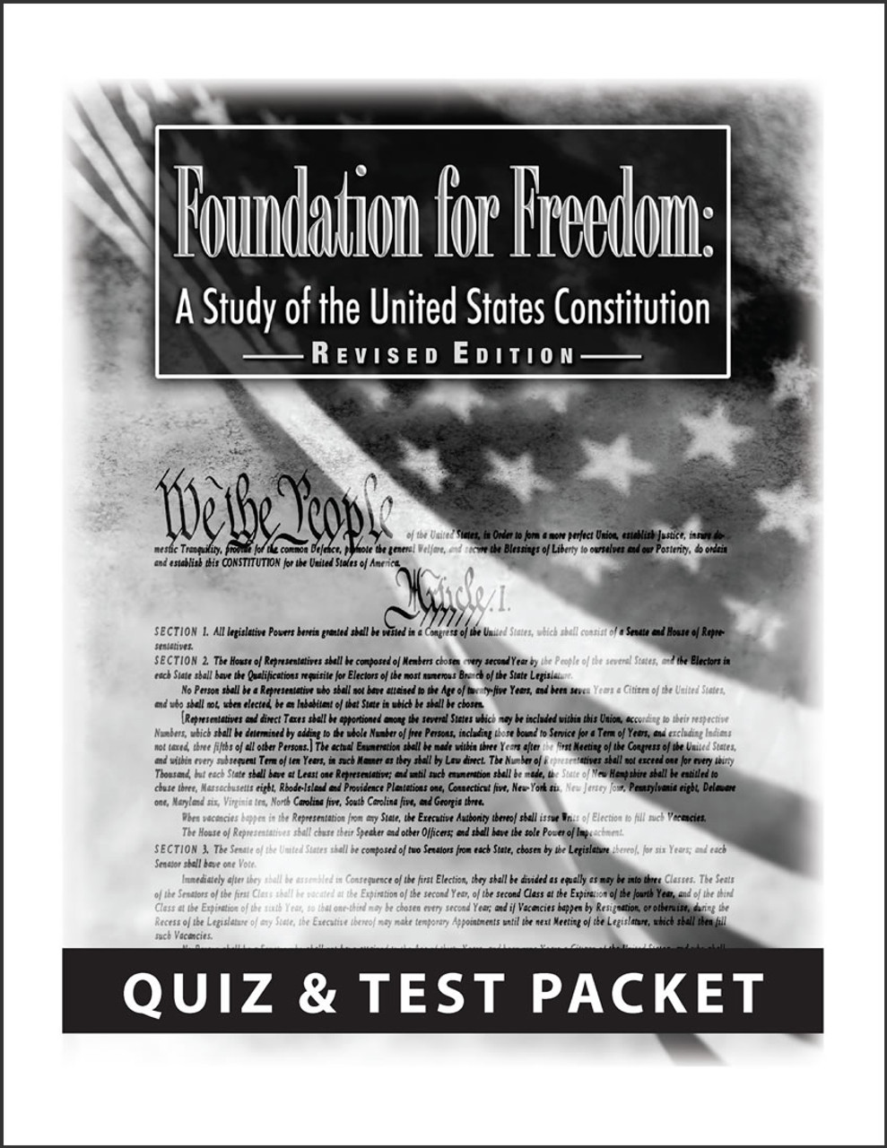 Foundation for Freedom: A Study of the United States Constitution, Revised edition - Quiz & Test Packet Foundation for Freedom: A Study of the United States Constitution, Revised edition - Quiz & Test Packet