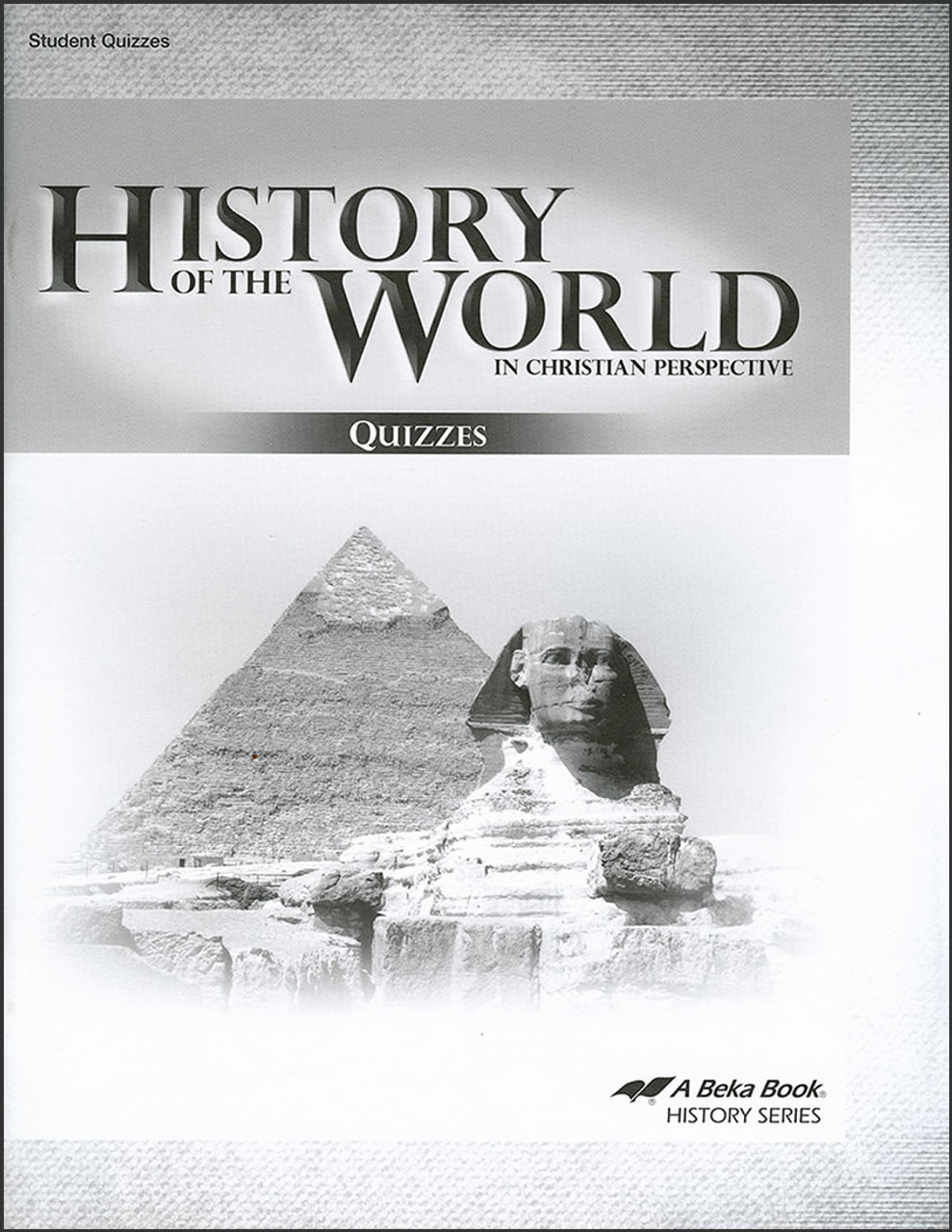 History of the World in Christian Perspective, 5th edition - Abeka Student Quiz Packet