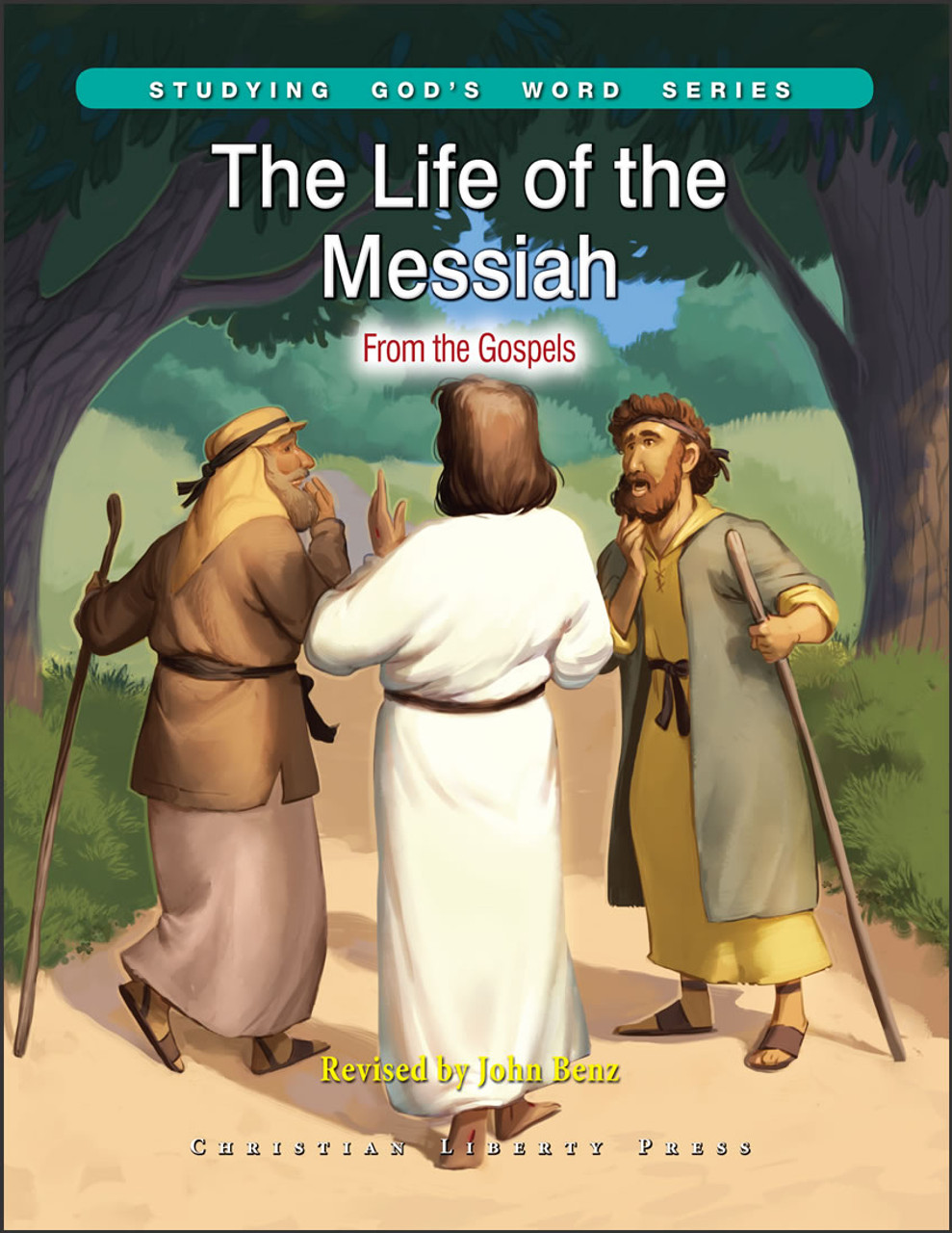 The Life of the Messiah: From the Gospels