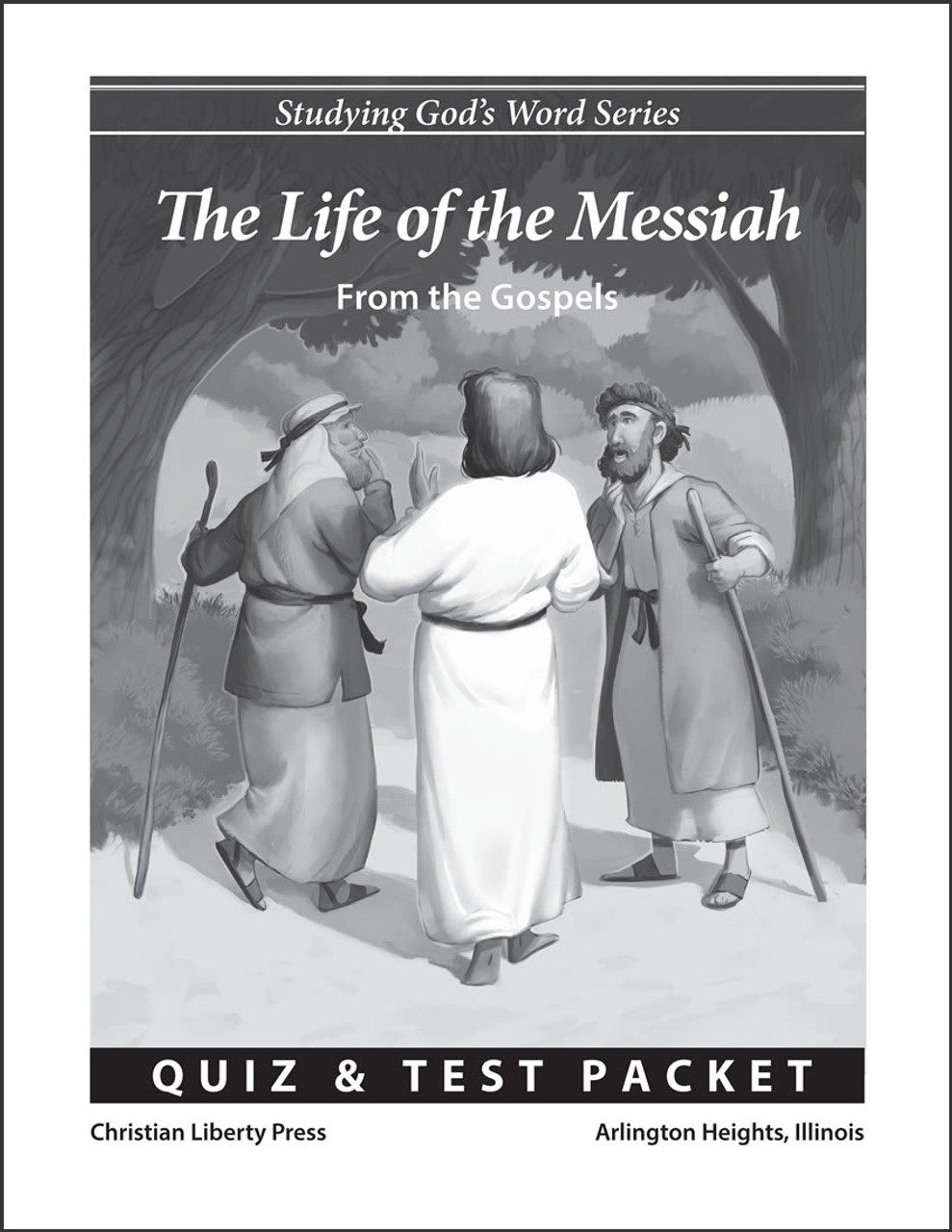 The Life of the Messiah: From the Gospels Quiz and Test Packet