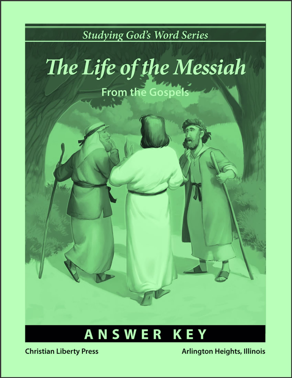 The Life of the Messiah: From the Gospels Answer Key