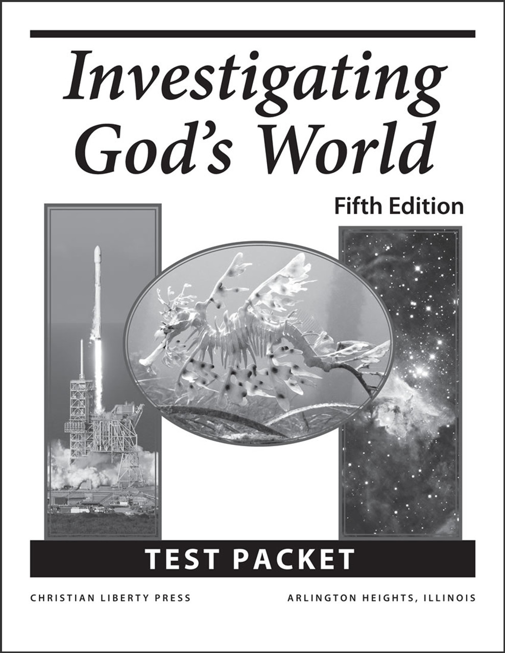 Investigating God's World, 5th edition - Test Packet Investigating God's World, 5th edition - Test Packet