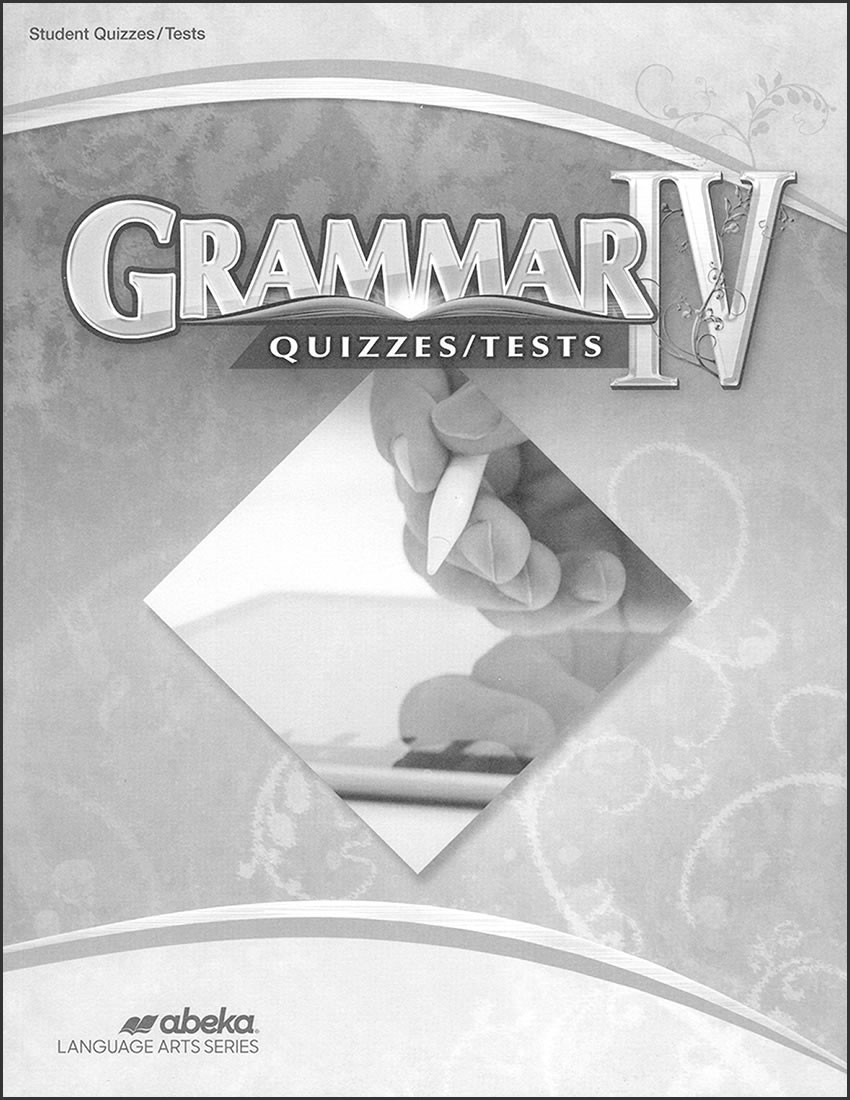 Grammar IV - Student Quizzes/Tests
