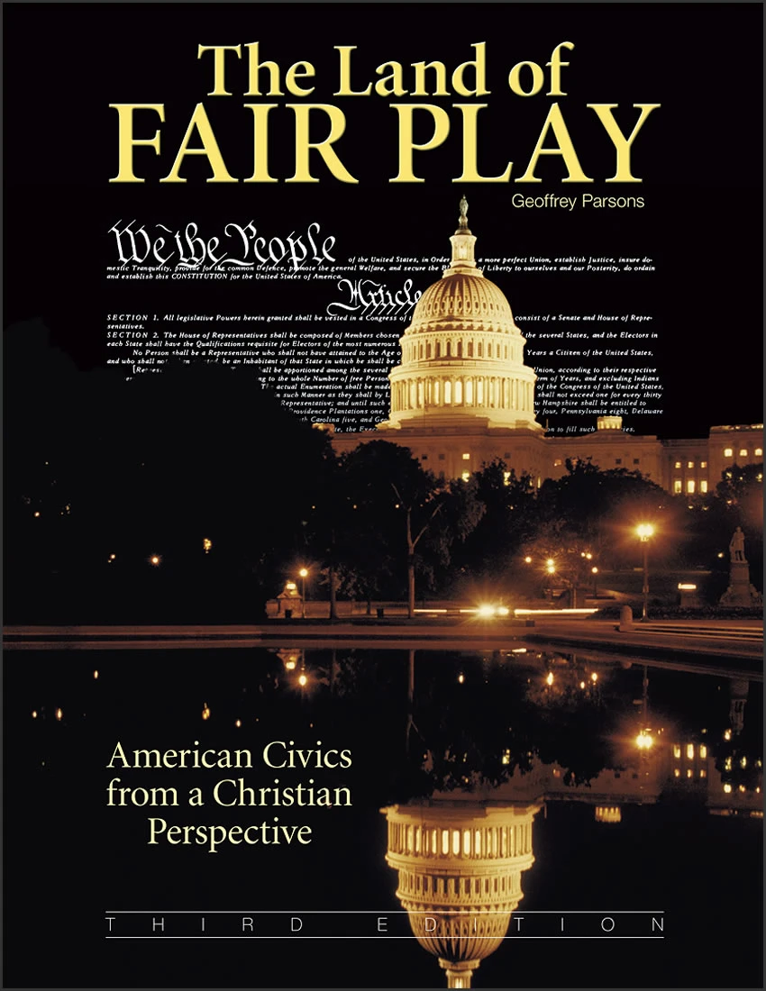 The Land of Fair Play: American Civics from a Christian Perspective, 3rd edition