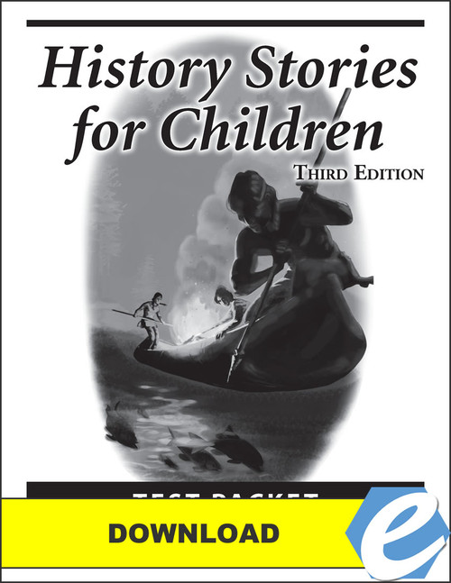 History Stories for Children, 3rd edition - Test Packet - PDF Download