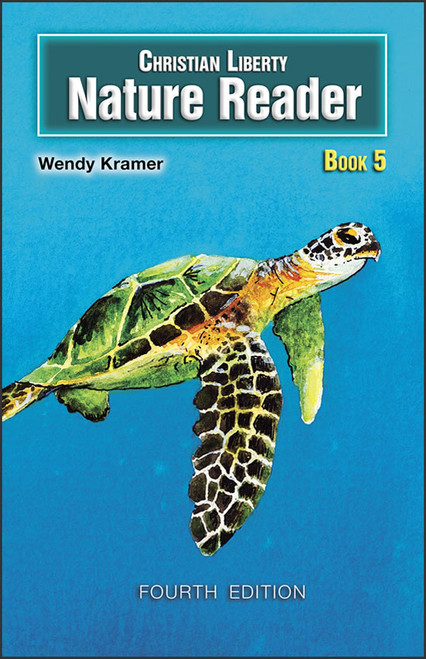 Christian Liberty Nature Reader: Book 5, 4th edition - Christian