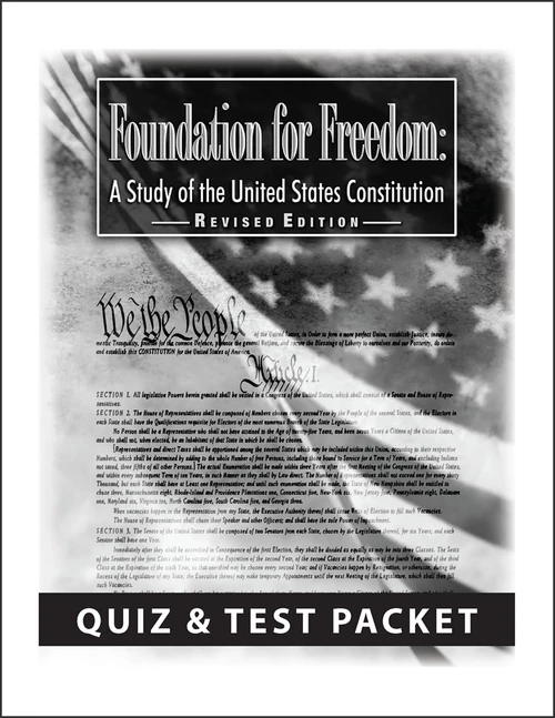 Foundation for Freedom: A Study of the United States Constitution, Revised edition - Quiz & Test Packet