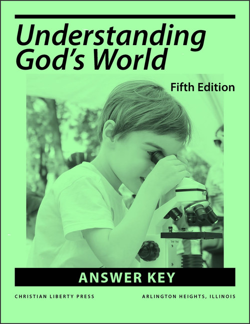 Understanding God's World, 5th edition - Answer Key