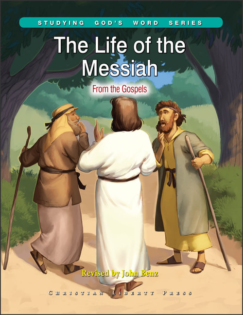 The Life of the Messiah: From the Gospels